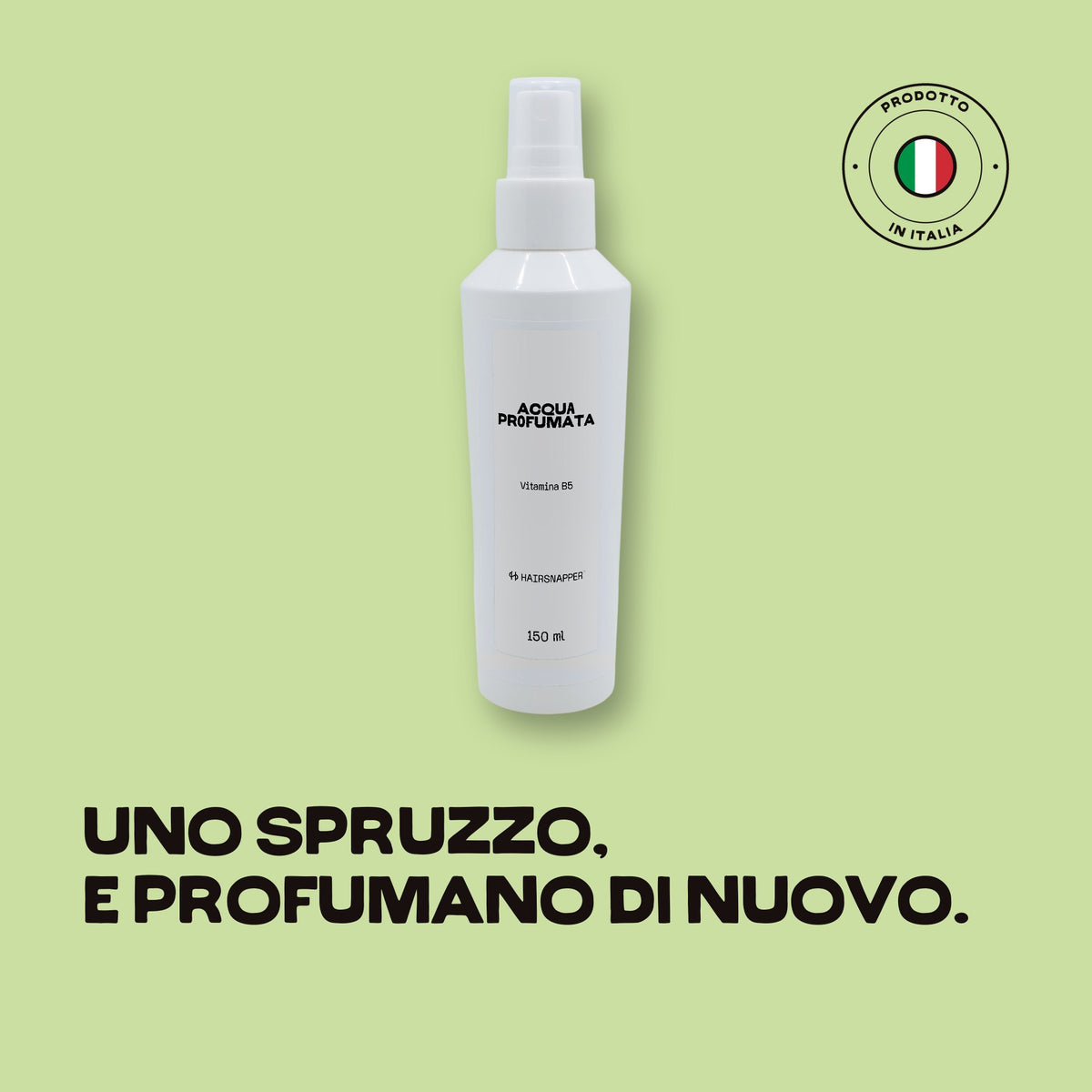 HairSnapper Acqua Profumata su fondo pistacchio: flacone spray 150 ml, vitamina B5. Uno spruzzo, e profumano di nuovo