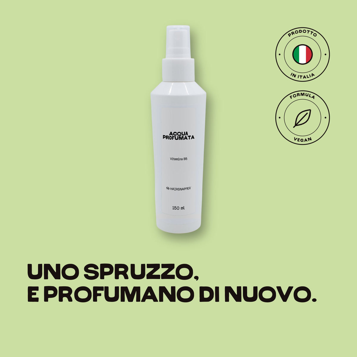 HairSnapper Acqua Profumata su fondo pistacchio: flacone spray 150 ml, vitamina B5. Uno spruzzo, e profumano di nuovo