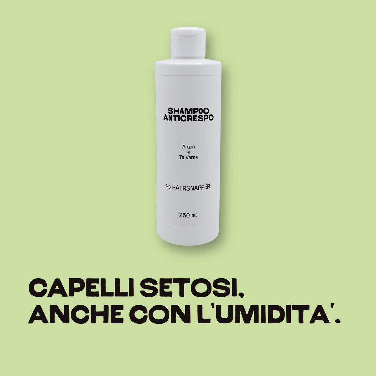HairSnapper Shampoo Anticrespo su fondo pistacchio: flacone 250 ml, argan e te verde. Capelli setosi, anche con l'umidità