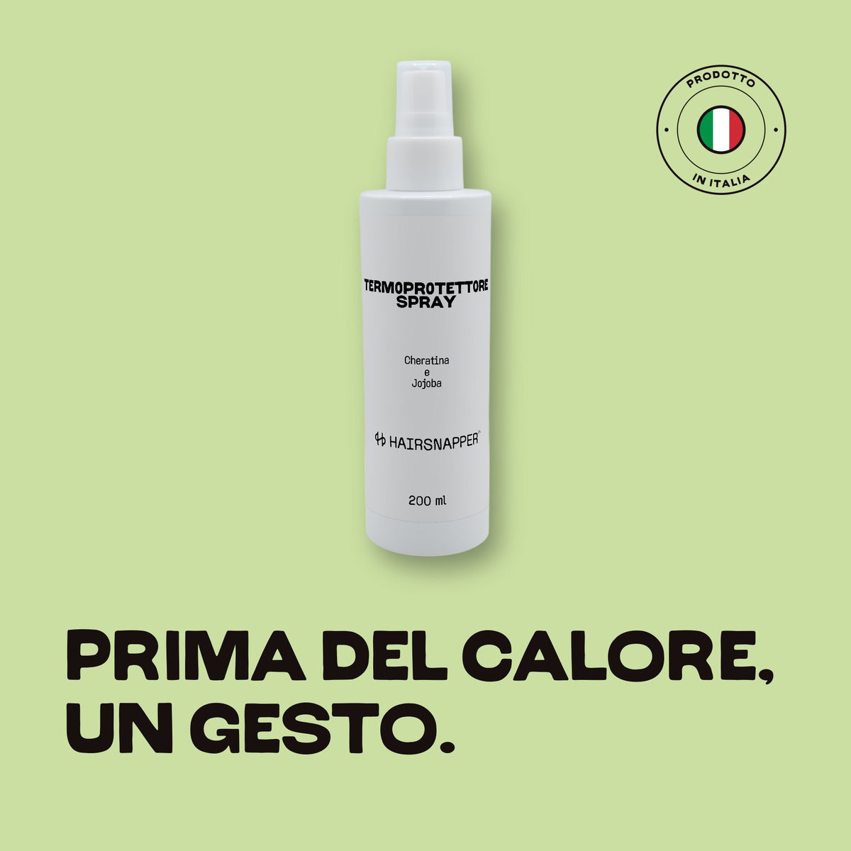 HairSnapper Termoprotettore Spray su fondo pistacchio: flacone 200 ml, cheratina e jojoba. Prima del calore, un gesto