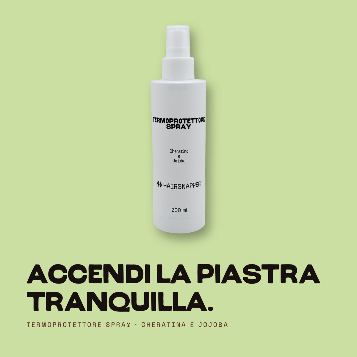 HairSnapper Termoprotettore Spray su fondo pistacchio: flacone 200 ml, cheratina e jojoba